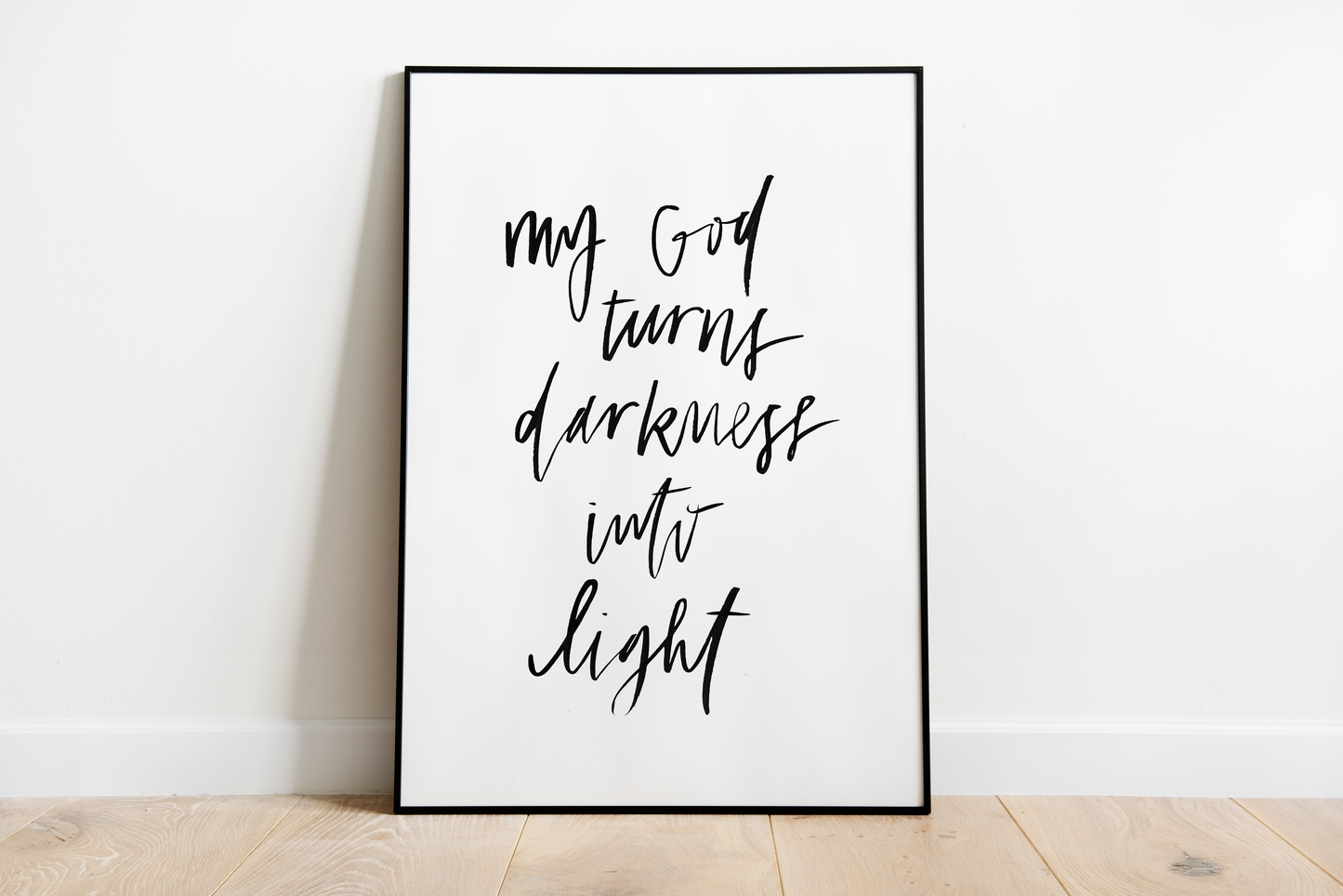 8x10 My God Turns Darkness into Light